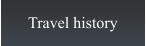 Travel history